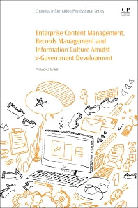 Enterprise Content Management, Records Management and Information Culture Amidst E-Government Development (Paperback / softback) 9780081008744