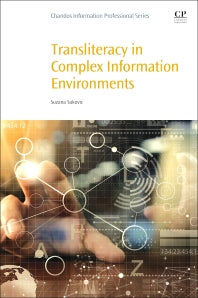 Transliteracy in Complex Information Environments (Paperback / softback) 9780081008751