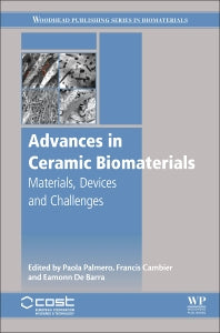 Advances in Ceramic Biomaterials; Materials, Devices and Challenges (Hardback) 9780081008812