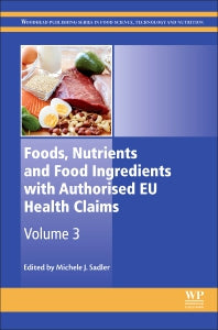 Foods, Nutrients and Food Ingredients with Authorised EU Health Claims; Volume 3 (Hardback) 9780081009222