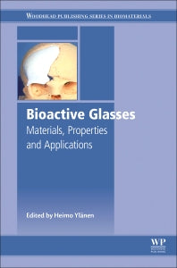 Bioactive Glasses; Materials, Properties and Applications (Hardback) 9780081009369