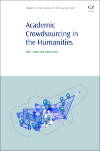 Academic Crowdsourcing in the Humanities; Crowds, Communities and Co-production (Paperback / softback) 9780081009413