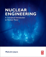 Nuclear Engineering; A Conceptual Introduction to Nuclear Power (Paperback / softback) 9780081009628