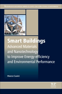 Smart Buildings; Advanced Materials and Nanotechnology to Improve Energy-Efficiency and Environmental Performance (Hardback) 9780081009727