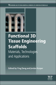 Functional 3D Tissue Engineering Scaffolds; Materials, Technologies, and Applications (Hardback) 9780081009796