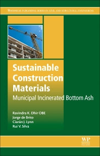 Sustainable Construction Materials; Municipal Incinerated Bottom Ash (Hardback) 9780081009970