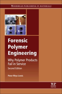 Forensic Polymer Engineering; Why Polymer Products Fail in Service (Hardback) 9780081010556