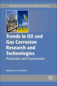 Trends in Oil and Gas Corrosion Research and Technologies; Production and Transmission (Hardback) 9780081011058