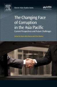 The Changing Face of Corruption in the Asia Pacific; Current Perspectives and Future Challenges (Hardback) 9780081011096