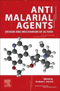 Antimalarial Agents; Design and Mechanism of Action (Paperback / softback) 9780081012109