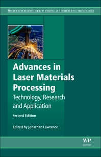 Advances in Laser Materials Processing; Technology, Research and Applications (Hardback) 9780081012529