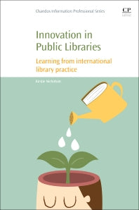 Innovation in Public Libraries; Learning from International Library Practice (Paperback / softback) 9780081012765