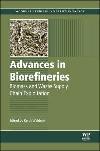 Advances in Biorefineries; Biomass and Waste Supply Chain Exploitation (Paperback / softback) 9780081013816