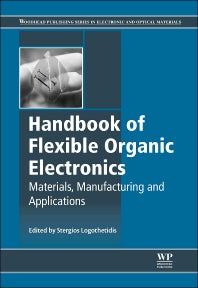 Handbook of Flexible Organic Electronics; Materials, Manufacturing and Applications (Paperback / softback) 9780081014288