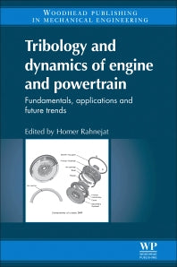 Tribology and Dynamics of Engine and Powertrain; Fundamentals, Applications and Future Trends (Paperback / softback) 9780081014356