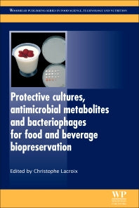 Protective Cultures, Antimicrobial Metabolites and Bacteriophages for Food and Beverage Biopreservation (Paperback / softback) 9780081014752