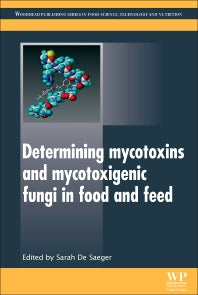 Determining Mycotoxins and Mycotoxigenic Fungi in Food and Feed (Paperback / softback) 9780081014943