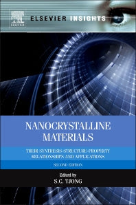 Nanocrystalline Materials; Their Synthesis-Structure-Property Relationships and Applications (Paperback / softback) 9780081015094