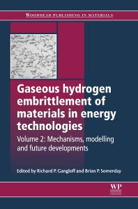 Gaseous Hydrogen Embrittlement of Materials in Energy Technologies; Mechanisms, Modelling and Future Developments (Paperback / softback) 9780081016411