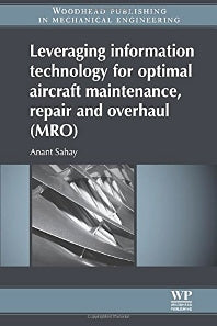 Leveraging Information Technology for Optimal Aircraft Maintenance, Repair and Overhaul (MRO) (Paperback / softback) 9780081016428