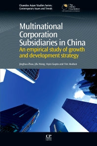 Multinational Corporation Subsidiaries in China; An Empirical Study of Growth and Development Strategy (Paperback / softback) 9780081016848