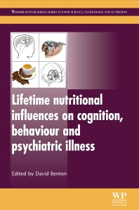 Lifetime Nutritional Influences on Cognition, Behaviour and Psychiatric Illness (Paperback / softback) 9780081017111