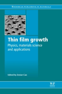 Thin Film Growth; Physics, Materials Science and Applications (Paperback) 9780081017227