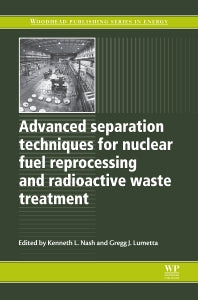 Advanced Separation Techniques for Nuclear Fuel Reprocessing and Radioactive Waste Treatment (Paperback / softback) 9780081017234