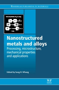 Nanostructured Metals and Alloys; Processing, Microstructure, Mechanical Properties and Applications (Paperback / softback) 9780081017388