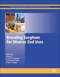 Breeding Sorghum for Diverse End Uses (Hardback) 9780081018798