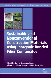 Sustainable and Nonconventional Construction Materials using Inorganic Bonded Fiber Composites (Hardback) 9780081020012