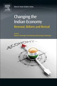 Changing the Indian Economy; Renewal, Reform and Revival (Paperback / softback) 9780081020050