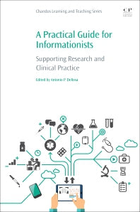 A Practical Guide for Informationists; Supporting Research and Clinical Practice (Paperback / softback) 9780081020173