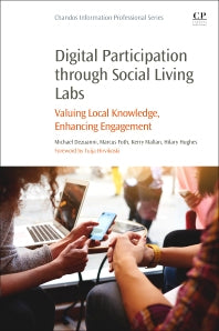 Digital Participation through Social Living Labs; Valuing Local Knowledge, Enhancing Engagement (Paperback / softback) 9780081020593