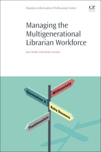 Managing the Multigenerational Librarian Workforce (Paperback / softback) 9780081020722