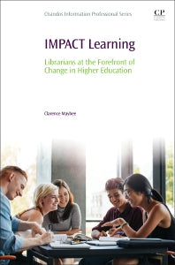 IMPACT Learning; Librarians at the Forefront of Change in Higher Education (Paperback) 9780081020777