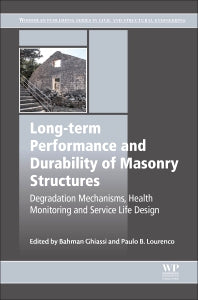 Long-term Performance and Durability of Masonry Structures; Degradation Mechanisms, Health Monitoring and Service Life Design (Paperback / softback) 9780081021101