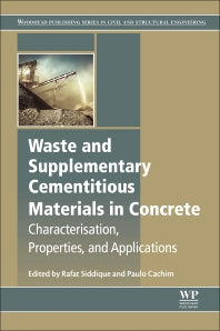 Waste and Supplementary Cementitious Materials in Concrete; Characterisation, Properties and Applications (Paperback / softback) 9780081021569