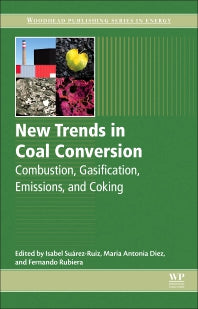 New Trends in Coal Conversion; Combustion, Gasification, Emissions, and Coking (Paperback / softback) 9780081022016