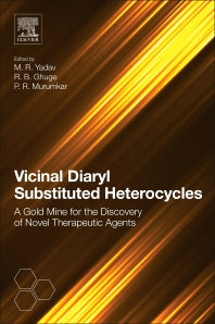 Vicinal Diaryl Substituted Heterocycles; A Gold Mine for the Discovery of Novel Therapeutic Agents (Paperback / softback) 9780081022375