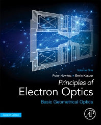 Principles of Electron Optics, Volume 1; Basic Geometrical Optics (Paperback / softback) 9780081022566
