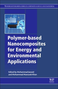 Polymer-based Nanocomposites for Energy and Environmental Applications (Paperback) 9780081022627