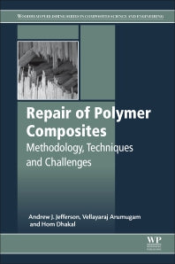 Repair of Polymer Composites; Methodology, Techniques, and Challenges (Paperback / softback) 9780081022634