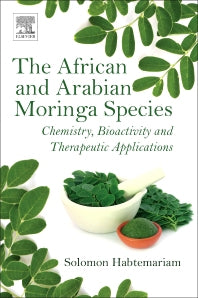 The African and Arabian Moringa Species; Chemistry, Bioactivity and Therapeutic Applications (Paperback / softback) 9780081022863