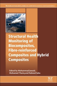 Structural Health Monitoring of Biocomposites, Fibre-Reinforced Composites and Hybrid Composites (Paperback) 9780081022917
