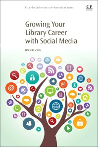 Growing Your Library Career with Social Media (Paperback / softback) 9780081024119