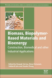Biomass, Biopolymer-Based Materials, and Bioenergy; Construction, Biomedical, and other Industrial Applications (Paperback / softback) 9780081024263