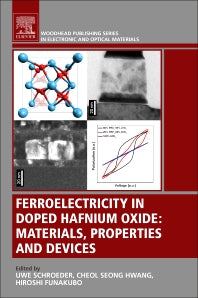 Ferroelectricity in Doped Hafnium Oxide; Materials, Properties and Devices (Paperback / softback) 9780081024300