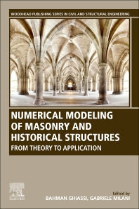 Numerical Modeling of Masonry and Historical Structures; From Theory to Application (Paperback / softback) 9780081024393