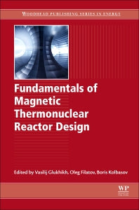 Fundamentals of Magnetic Thermonuclear Reactor Design (Paperback / softback) 9780081024706